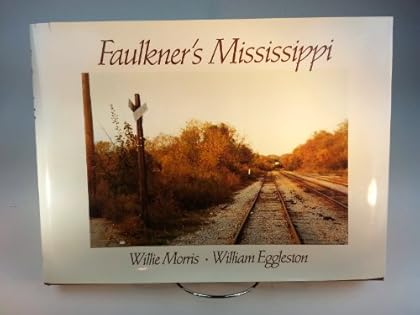 アート・デザイン・音楽 William Eggleston FAULKNER'S MISSISSIPPI Faulkner's Mississippi Photographs by William Eggleston by
